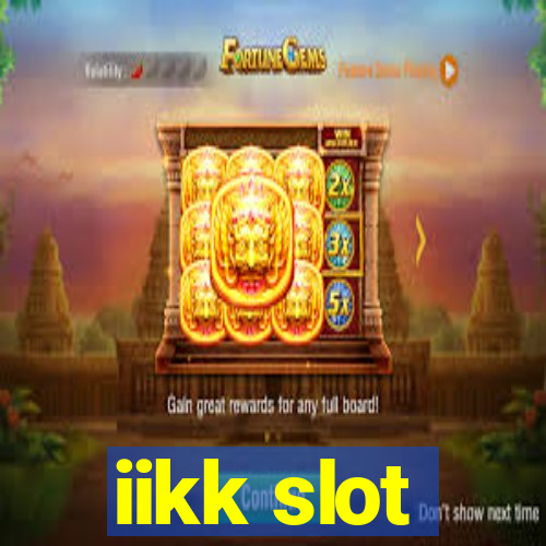 iikk slot